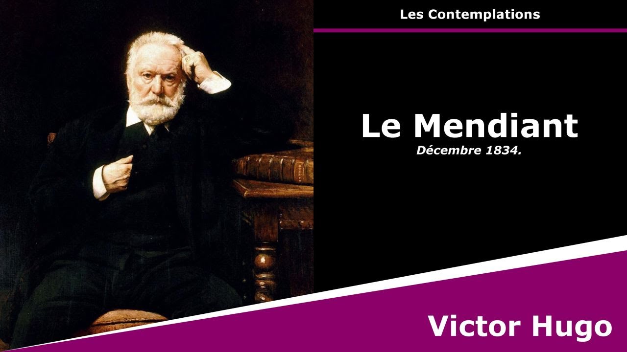 Le Mendiant - Poème de Victor Hugo - Les Contemplations
