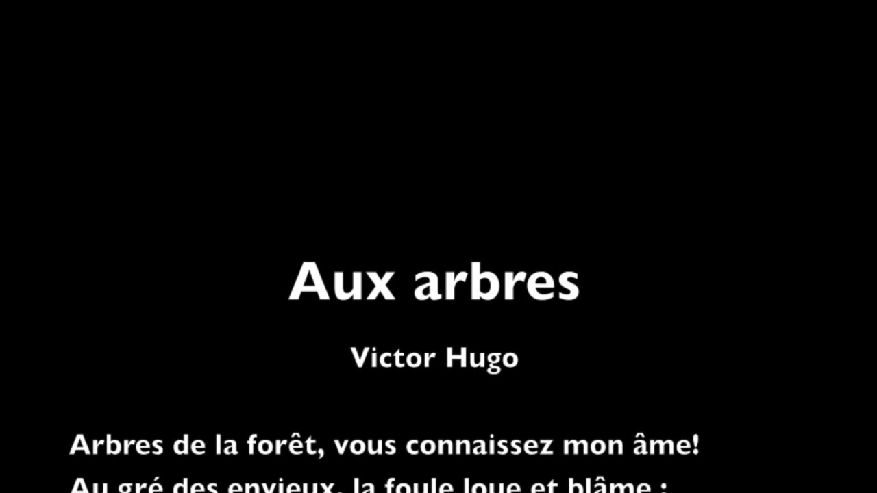 Aux Arbres - Poème de Victor Hugo - Les Contemplations