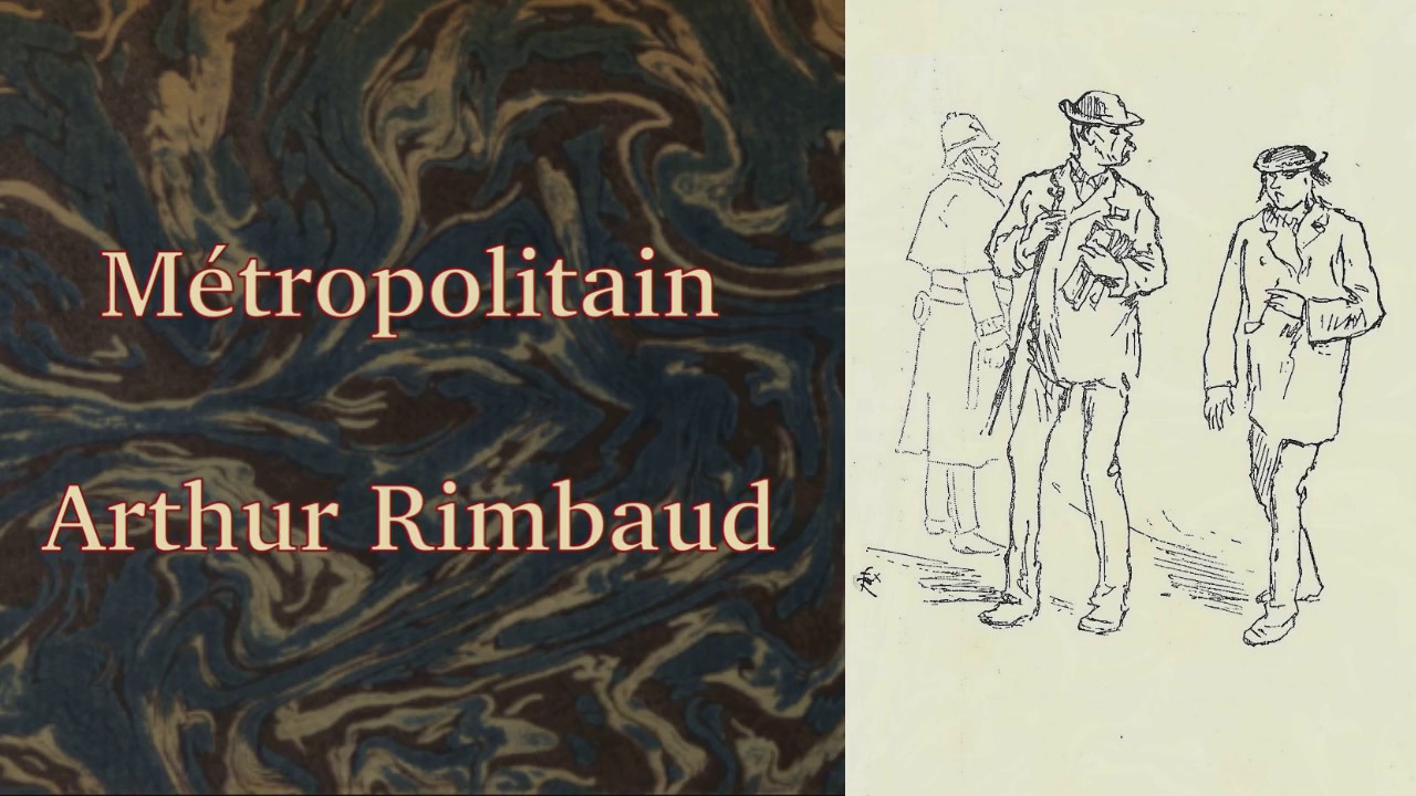 Métropolitain Poème de Arthur Rimbaud Les Illuminations